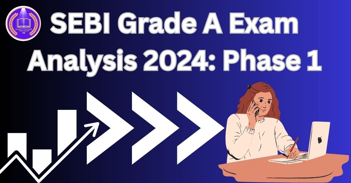 SEBI Grade A Exam Analysis 2024: Phase 1