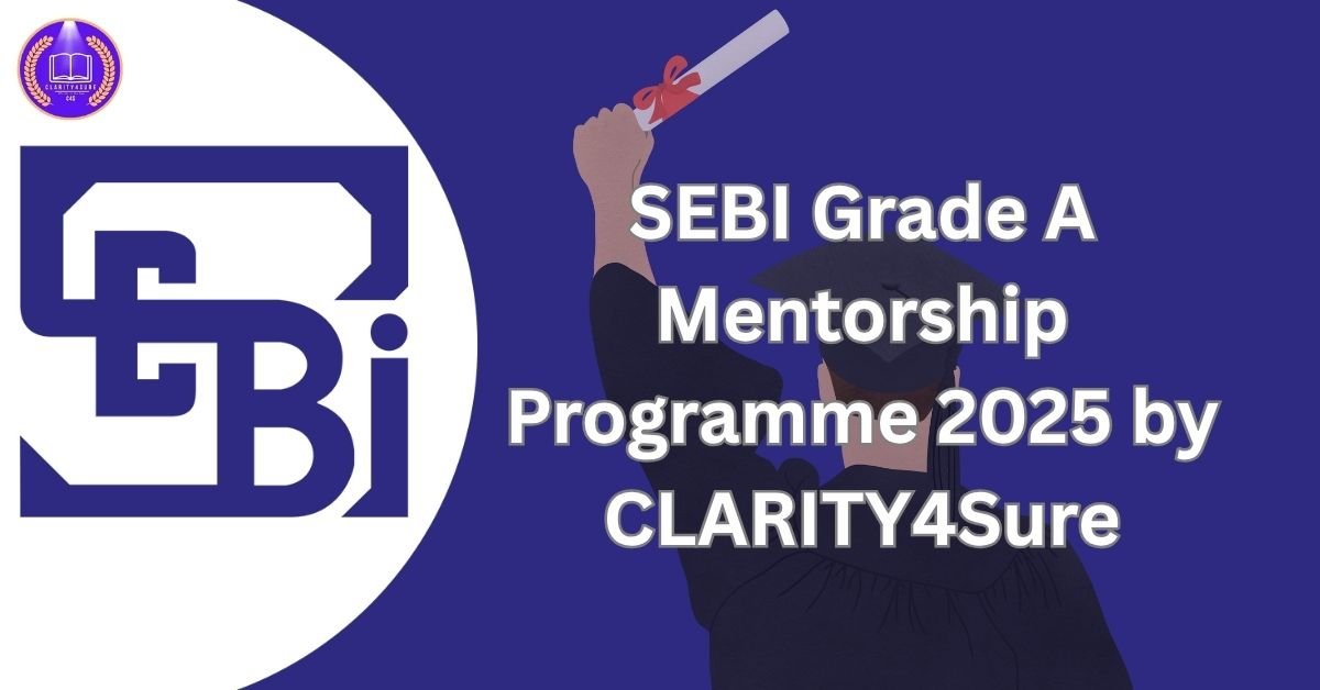 SEBI Grade A Mentorship Programme 2025 by CLARITY